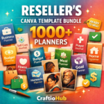 Reseller's Canva Template Bundle: 1000+ Planners Ready to Customize & Sell | CraftioHub